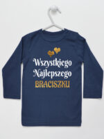 Wszystkiego najlepszego Braciszku - koszulka na urodziny, imieniny brata - Granatowy - Koszulka długi rękaw