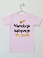 Wszystkiego najlepszego Braciszku - koszulka na urodziny, imieniny brata - Różowy - Koszulka krótki rękaw