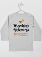 Wszystkiego najlepszego Braciszku - koszulka na urodziny, imieniny brata - Szary - Koszulka długi rękaw