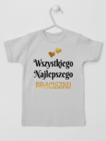 Wszystkiego najlepszego Braciszku - koszulka na urodziny, imieniny brata - Szary - Koszulka krótki rękaw