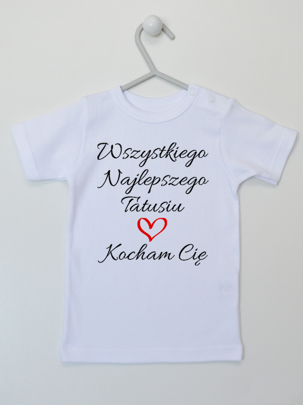 Wszystkiego Najlepszego Tatusiu Kocham Cię - koszulka na Dzień Taty - Biały - Koszulka krótki rękaw
