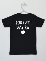 100 Lat Wujku - koszulka z życzeniami dla wujka - Czarny - Koszulka krótki rękaw 100 Lat Wujku - koszulka z życzeniami dla wujka - Czarny - Koszulka krótki rękaw