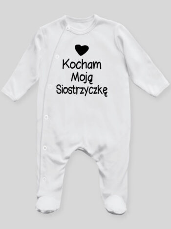 Kocham Moją Siostrzyczkę - śpioszek z nadrukiem - Biały