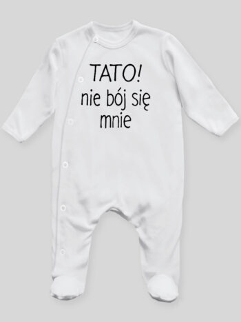 Tato Nie Bój Się Mnie - pajac niemowlęcy - Biały