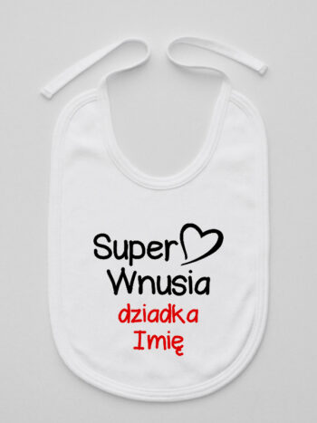 Super Wnusia Dziadka - śliniaczek z imieniem - Biały
