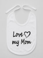 Love My Mom - śliniaczek dla niemowląt z napisami - Biały Love My Mom - śliniaczek dla niemowląt z napisami - Biały