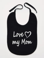 Love My Mom - śliniaczek dla niemowląt z napisami - Czarny Love My Mom - śliniaczek dla niemowląt z napisami - Czarny
