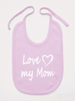 Love My Mom - śliniaczek dla niemowląt z napisami - Różowy Love My Mom - śliniaczek dla niemowląt z napisami - Różowy