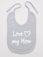 Love My Mom - śliniaczek dla niemowląt z napisami - Szary Love My Mom - śliniaczek dla niemowląt z napisami - Szary