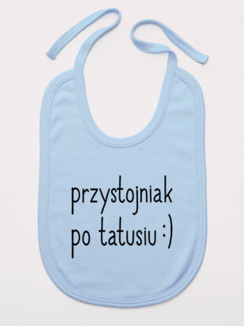 Przystojniak Po Tatusiu - śliniak z napisami - Błękitny