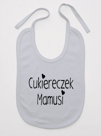 Cukiereczek Mamusi - śliniaczek niemowlęcy - Szary