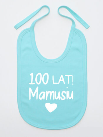 100 Lat Mamusiu! - śliniak z życzeniami dla mamy - Miętowy