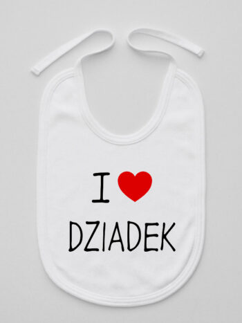 I Love Dziadek - śliniak bawełniany dla niemowląt - Biały