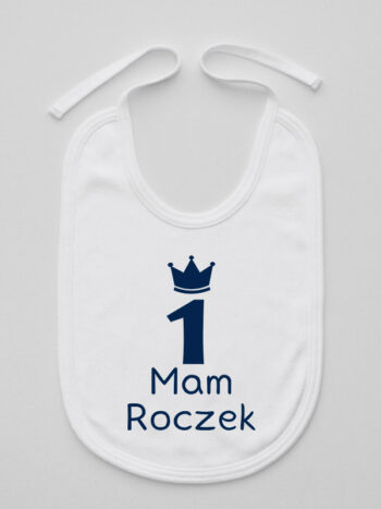 Jedynka z Napisem Mam Roczek - śliniaczek na urodziny - Biały