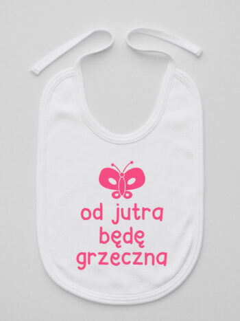 Od Jutra Będę Grzeczna Kolor Różowy - śliniak dla dziewczynki - Biały