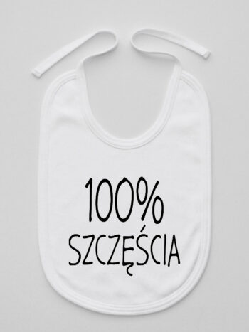 100% Szczęścia- śliniak dla dzieci z nadrukiem - Biały
