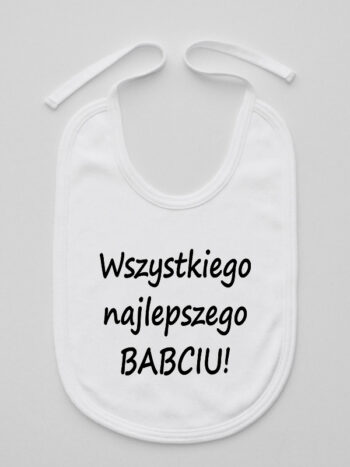 Napis Wszystkiego najlepszego Babciu - śliniak z życzeniami - Biały