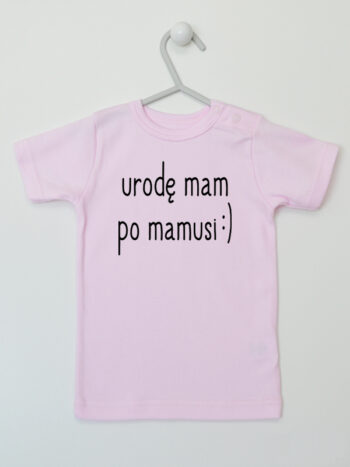 Urodę Mam Po Mamusi - t-shirt dziewczynki z nadrukami - Różowy - Koszulka krótki rękaw