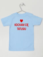 Kocham Cię Tatusiu Nadruk Czerwony z Sercem - koszulka niemowlęca - Błękitny - Koszulka krótki rękaw Kocham Cię Tatusiu Nadruk Czerwony z Sercem - koszulka niemowlęca - Błękitny - Koszulka krótki rękaw