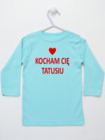 Kocham Cię Tatusiu Nadruk Czerwony z Sercem - koszulka niemowlęca - Miętowy - Koszulka długi rękaw Kocham Cię Tatusiu Nadruk Czerwony z Sercem - koszulka niemowlęca - Miętowy - Koszulka długi rękaw