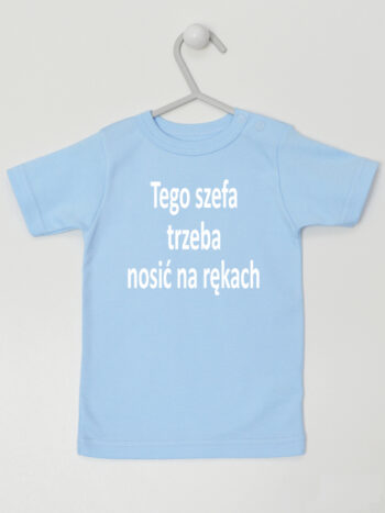 Tego Szefa Trzeba Nosić Na Rękach - t-shirt z nadrukiem - Błękitny - Koszulka krótki rękaw