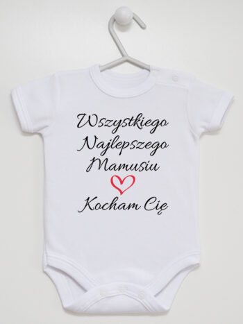 Wszystkiego Najlepszego Mamusiu Kocham Cię - bodziak - Biały - Krótki rękaw