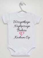 Wszystkiego Najlepszego Babciu Kocham Cię - body z napisem - Biały - Krótki rękaw