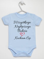Wszystkiego Najlepszego Babciu Kocham Cię - body z napisem - Błękitny - Krótki rękaw